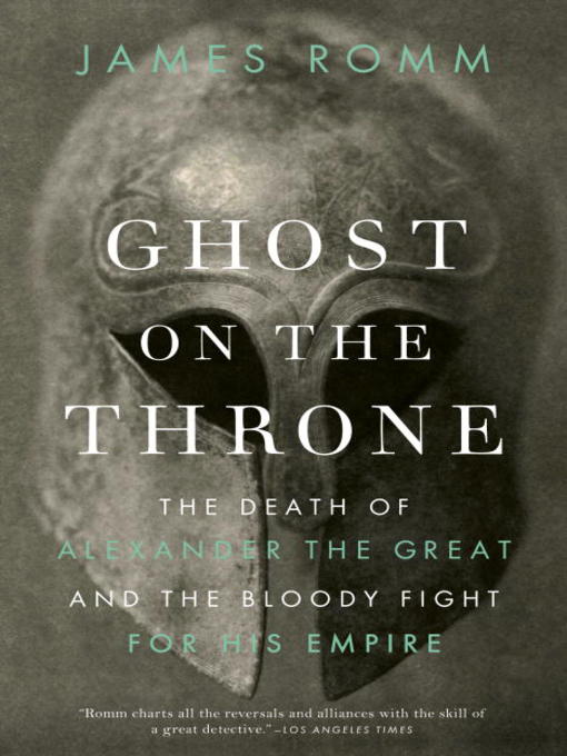 Title details for Ghost on the Throne by James Romm - Wait list